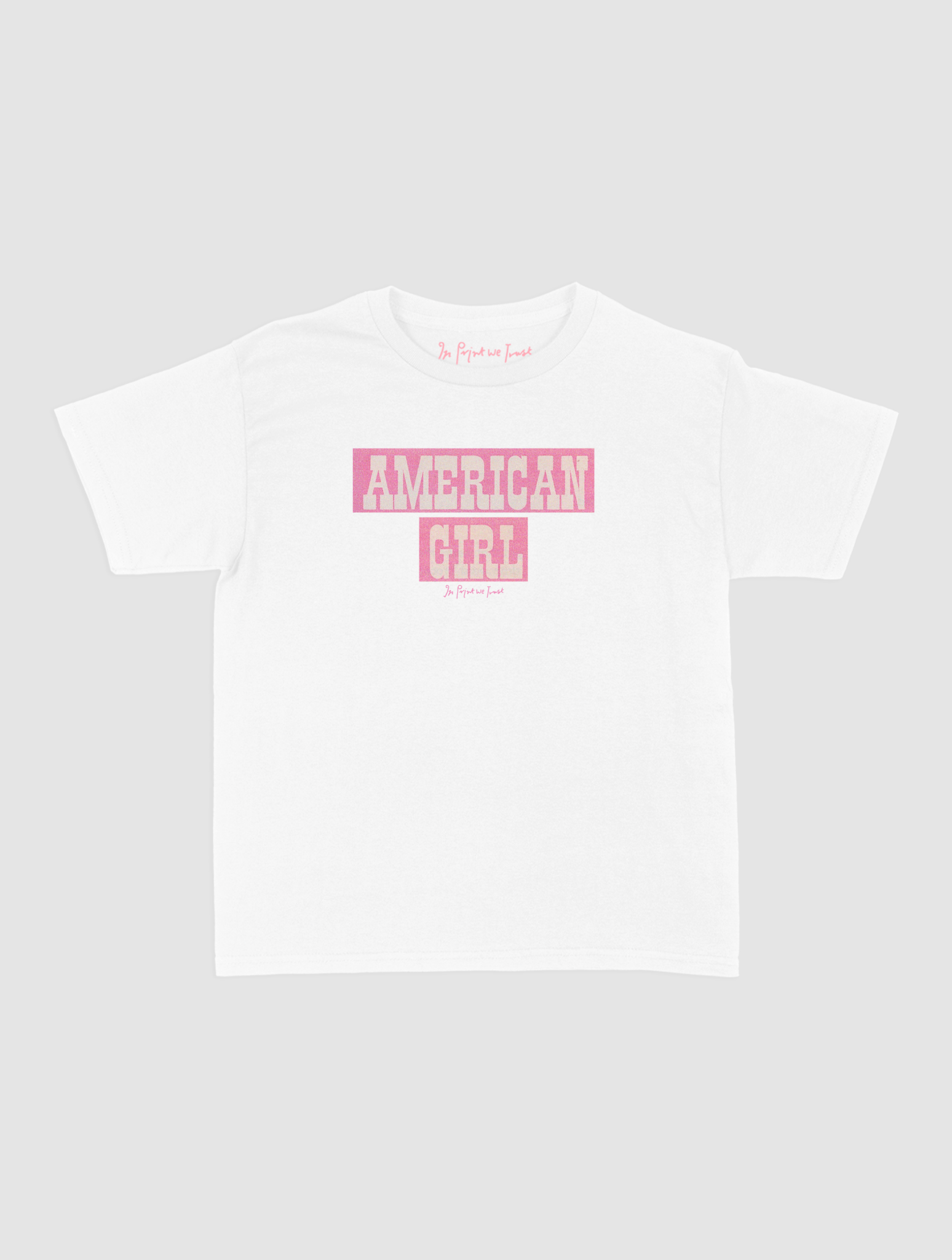 american girl baby tee - In Print We Trust