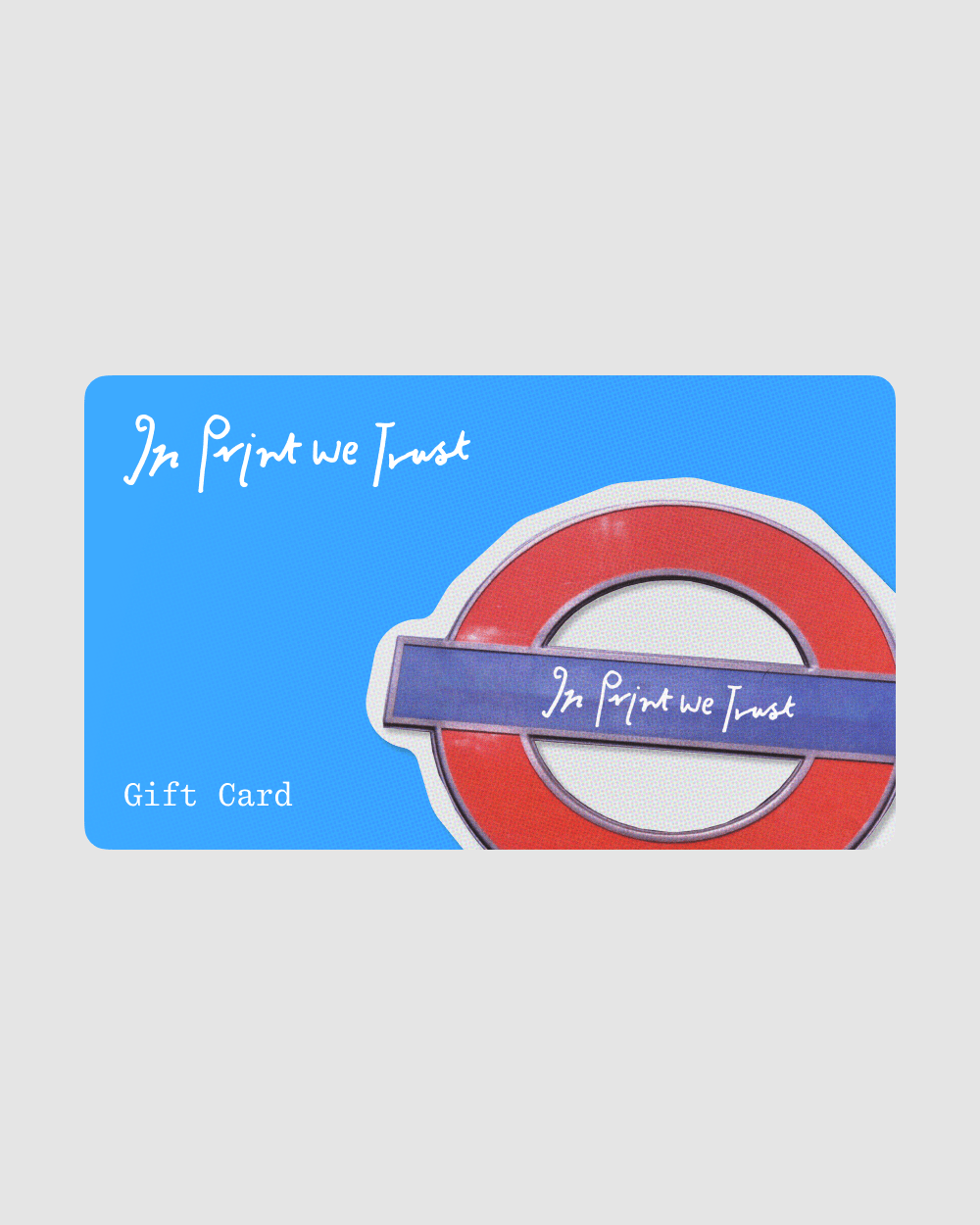 In Print We Trust digital gift card - In Print We Trust