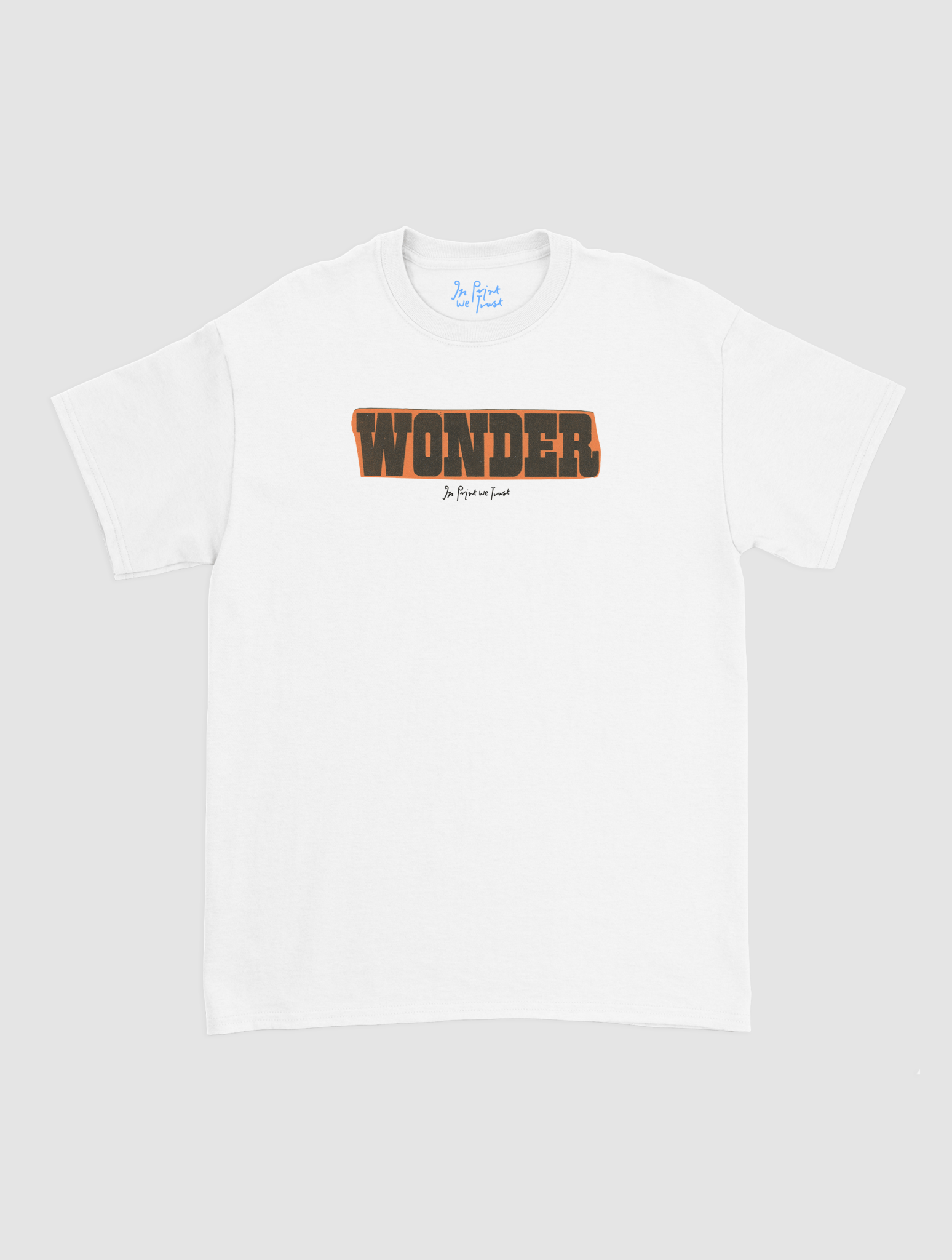 wonder classic tee - In Print We Trust