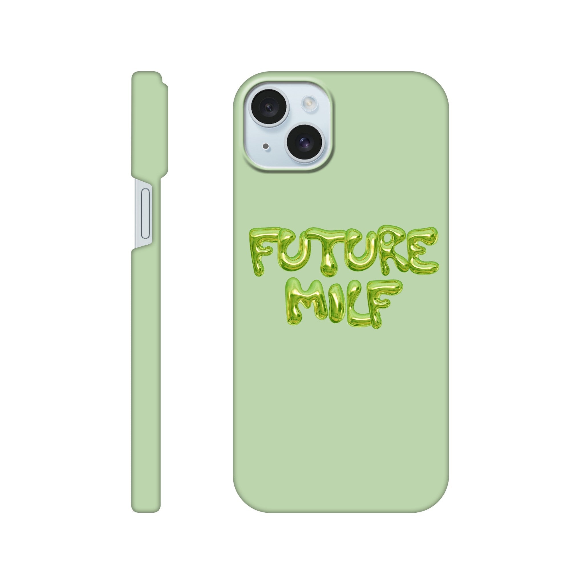'FUTURE MILF' phone case - In Print We Trust