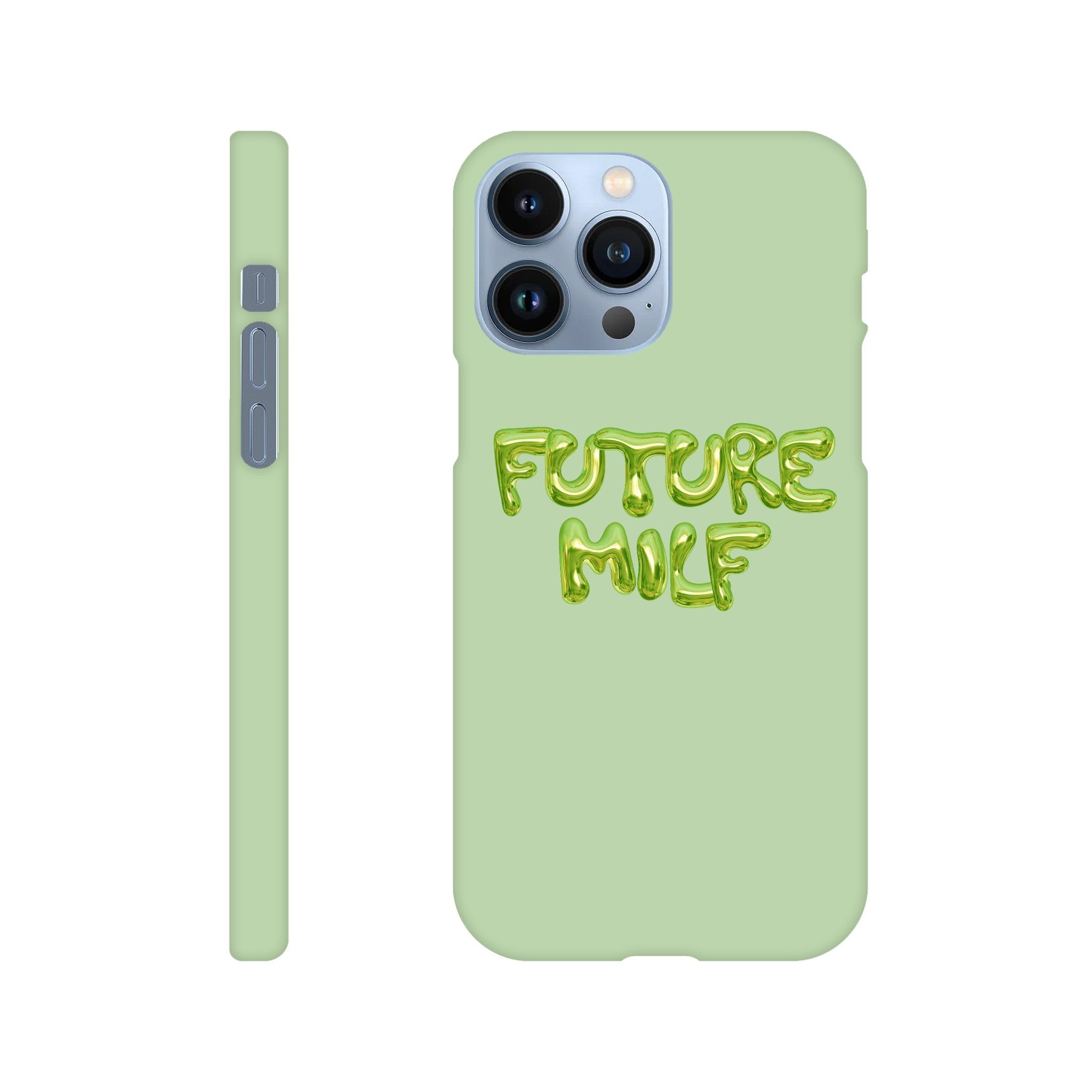 'FUTURE MILF' phone case - In Print We Trust