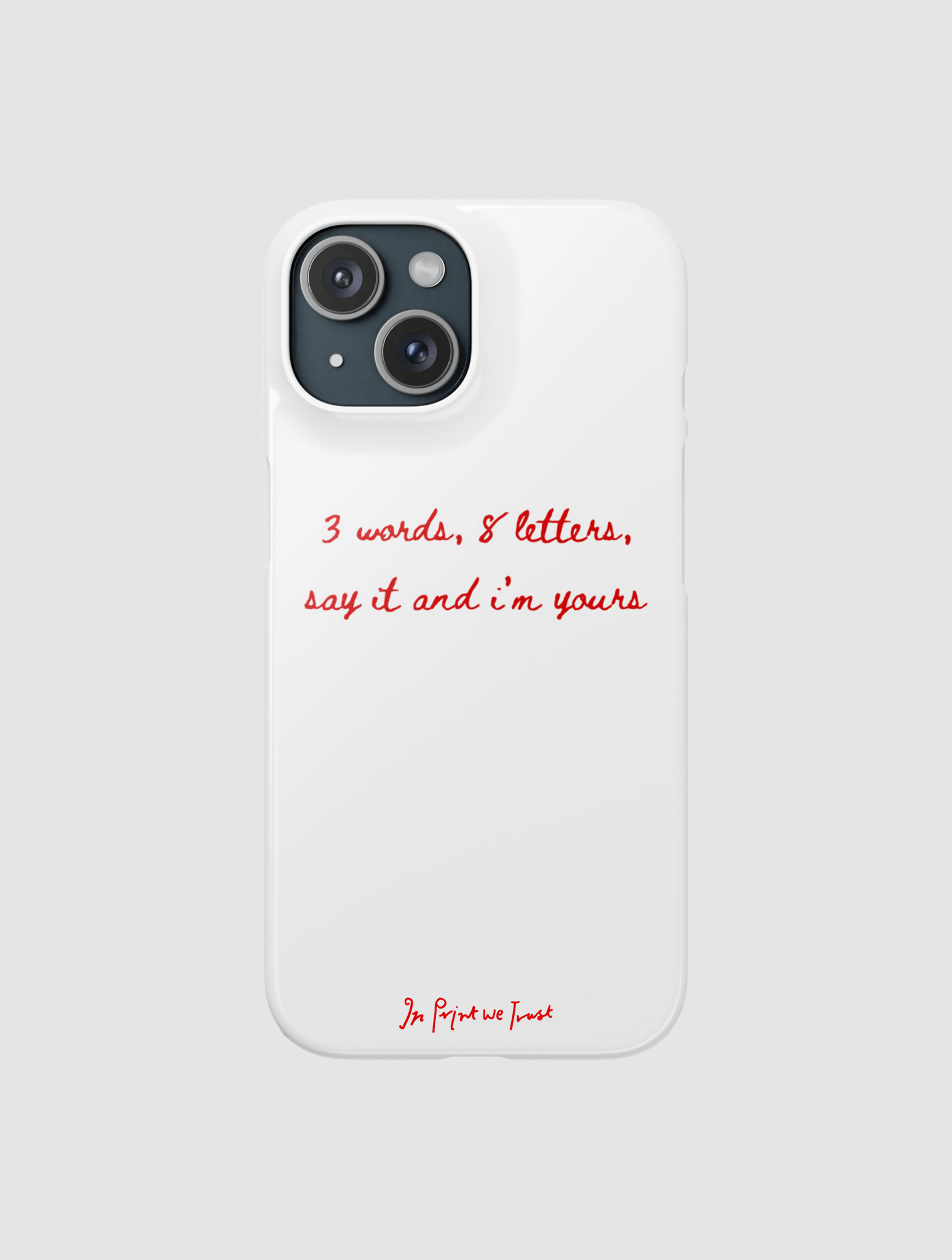 3 words 8 letters iPhone case - In Print We Trust