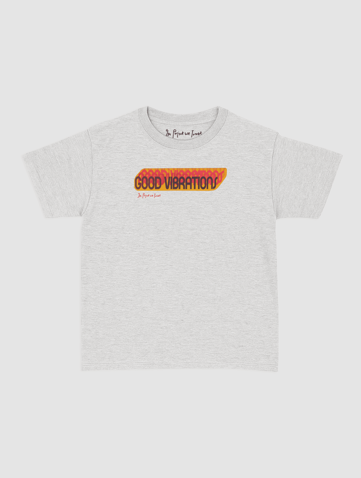 good vibrations baby tee - In Print We Trust