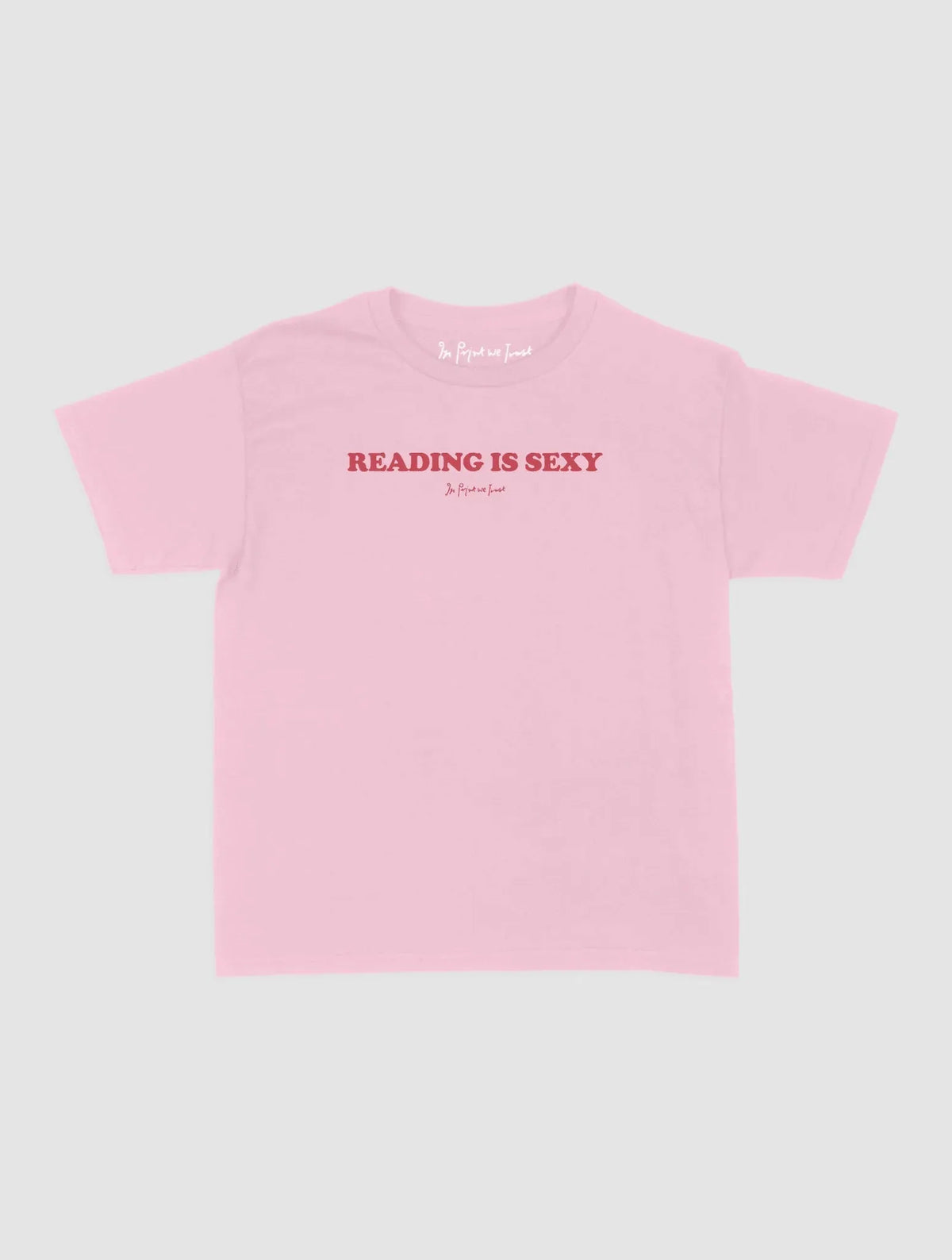 reading is sexy baby tee - In Print We Trust