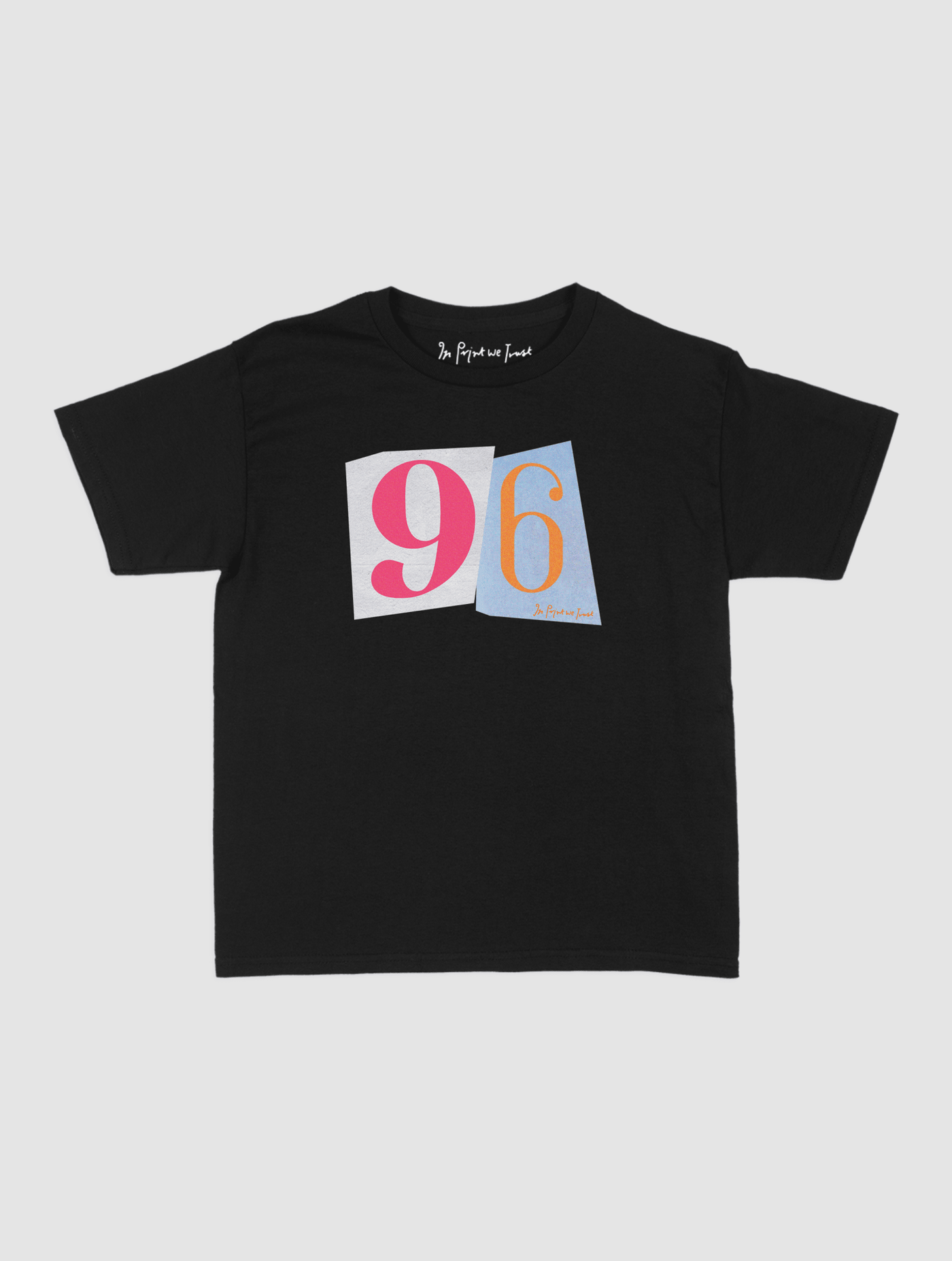 96 baby tee - In Print We Trust