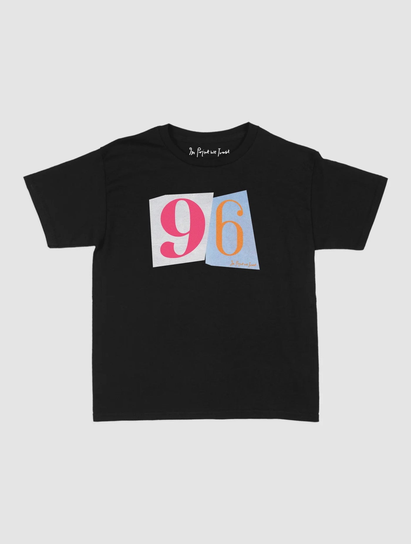 96 baby tee - In Print We Trust