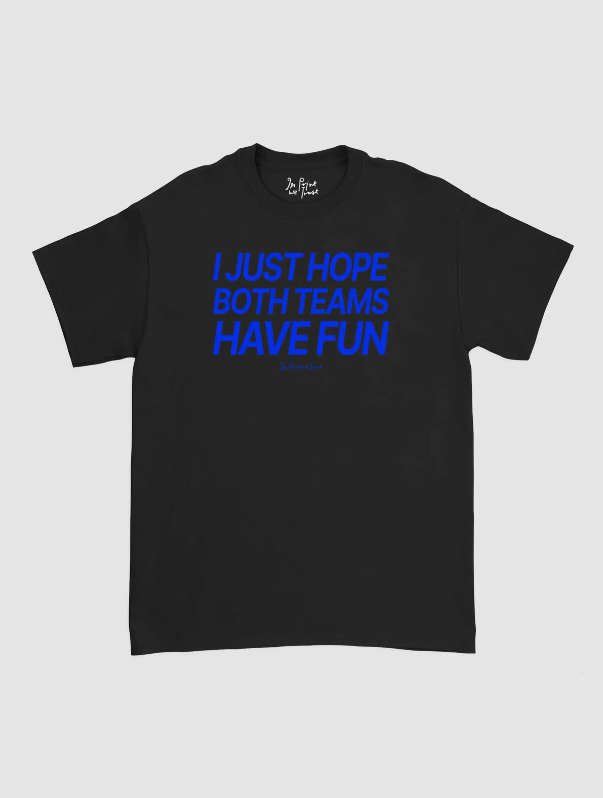 both teams have fun classic tee