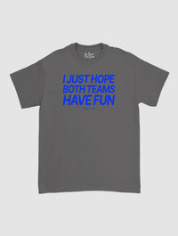 both teams have fun classic tee