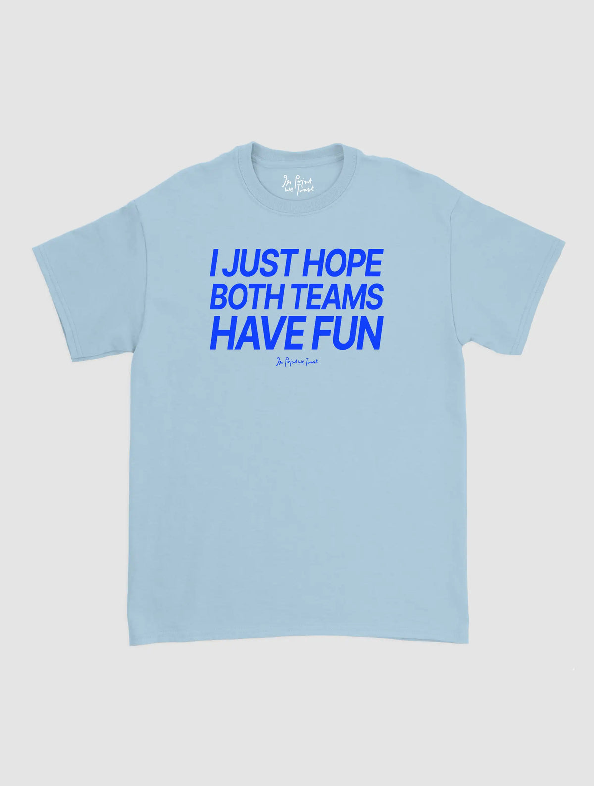both teams have fun classic tee