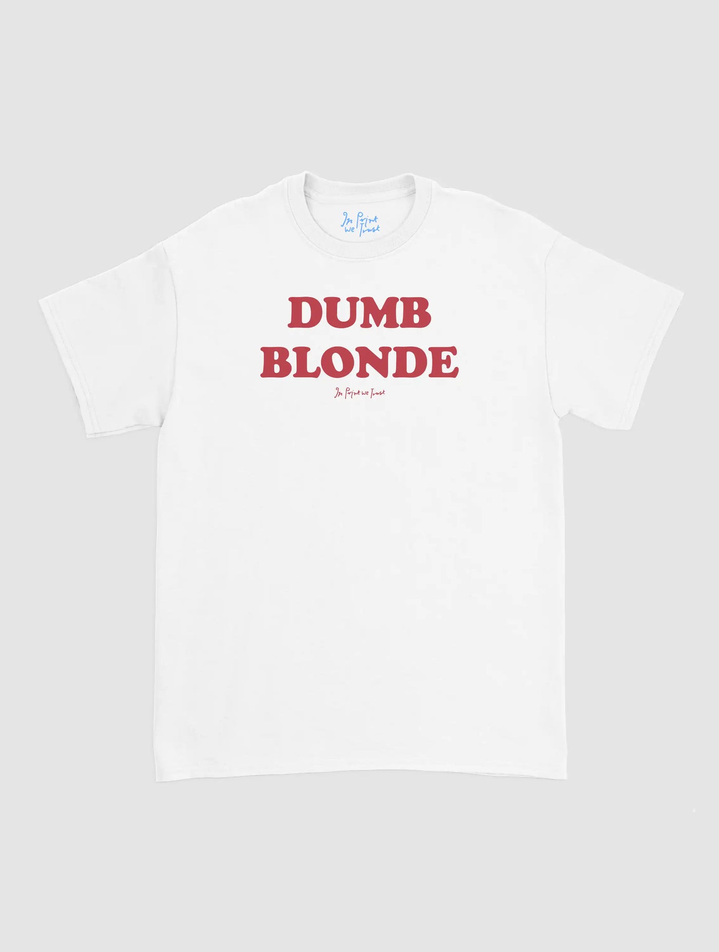 dumb blonde classic tee