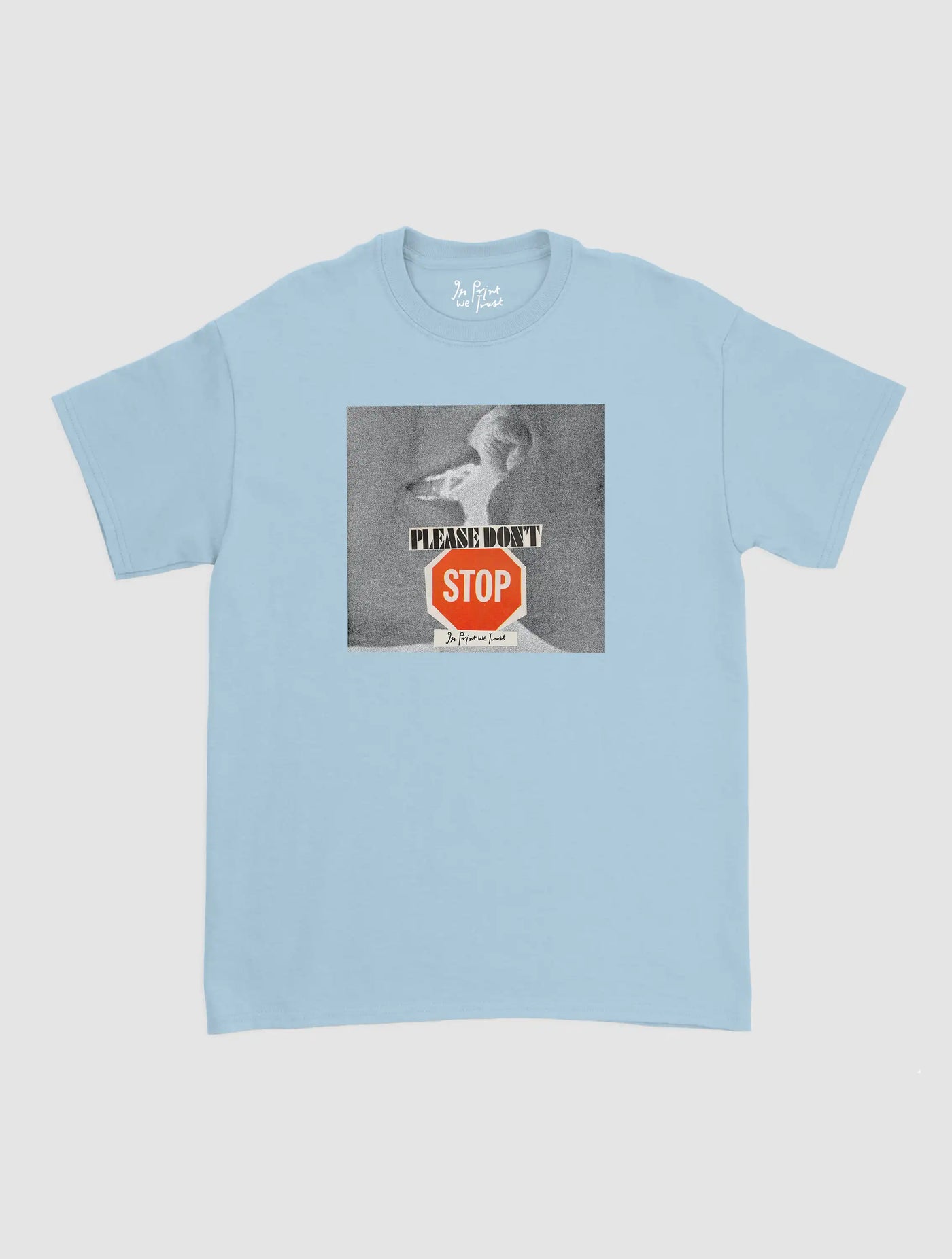 please don't stop classic tee