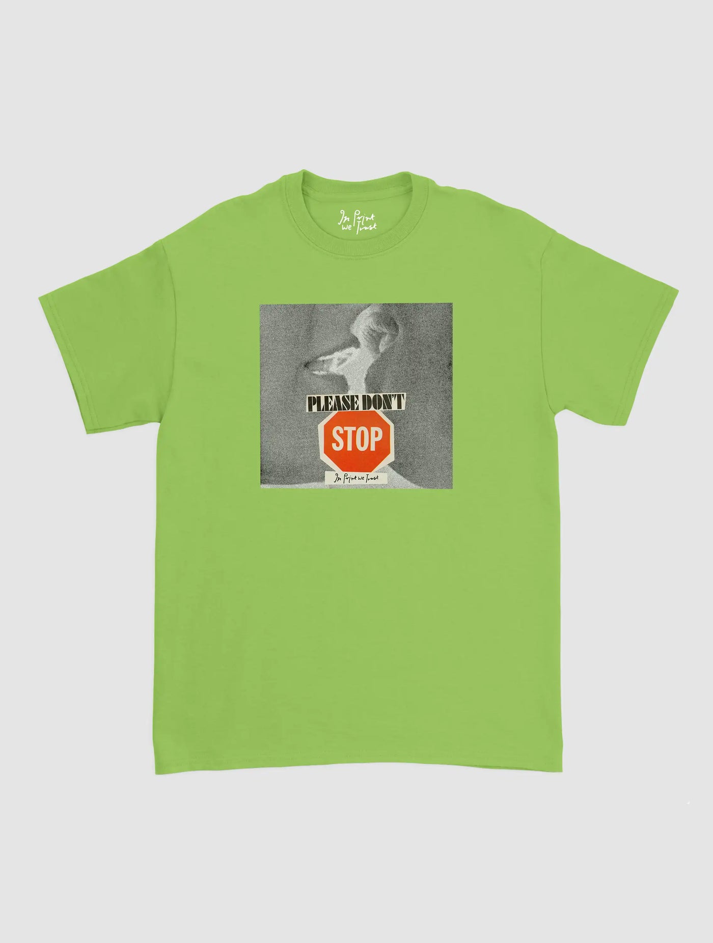 please don't stop classic tee