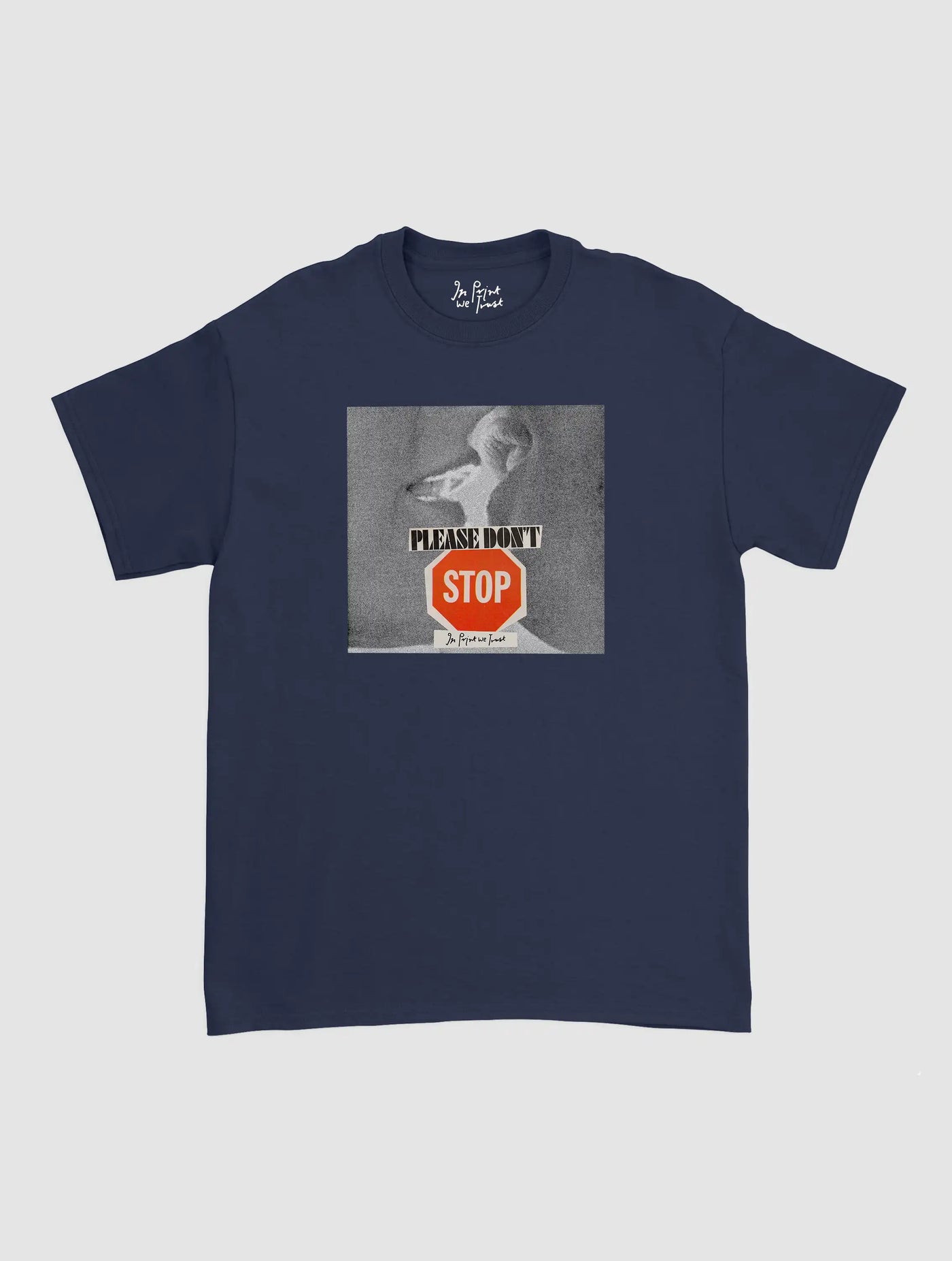 please don't stop classic tee
