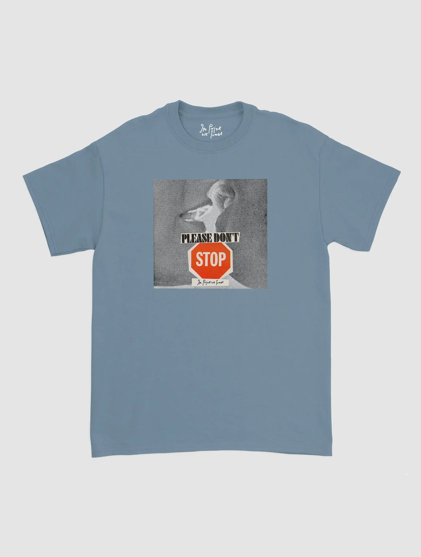 please don't stop classic tee
