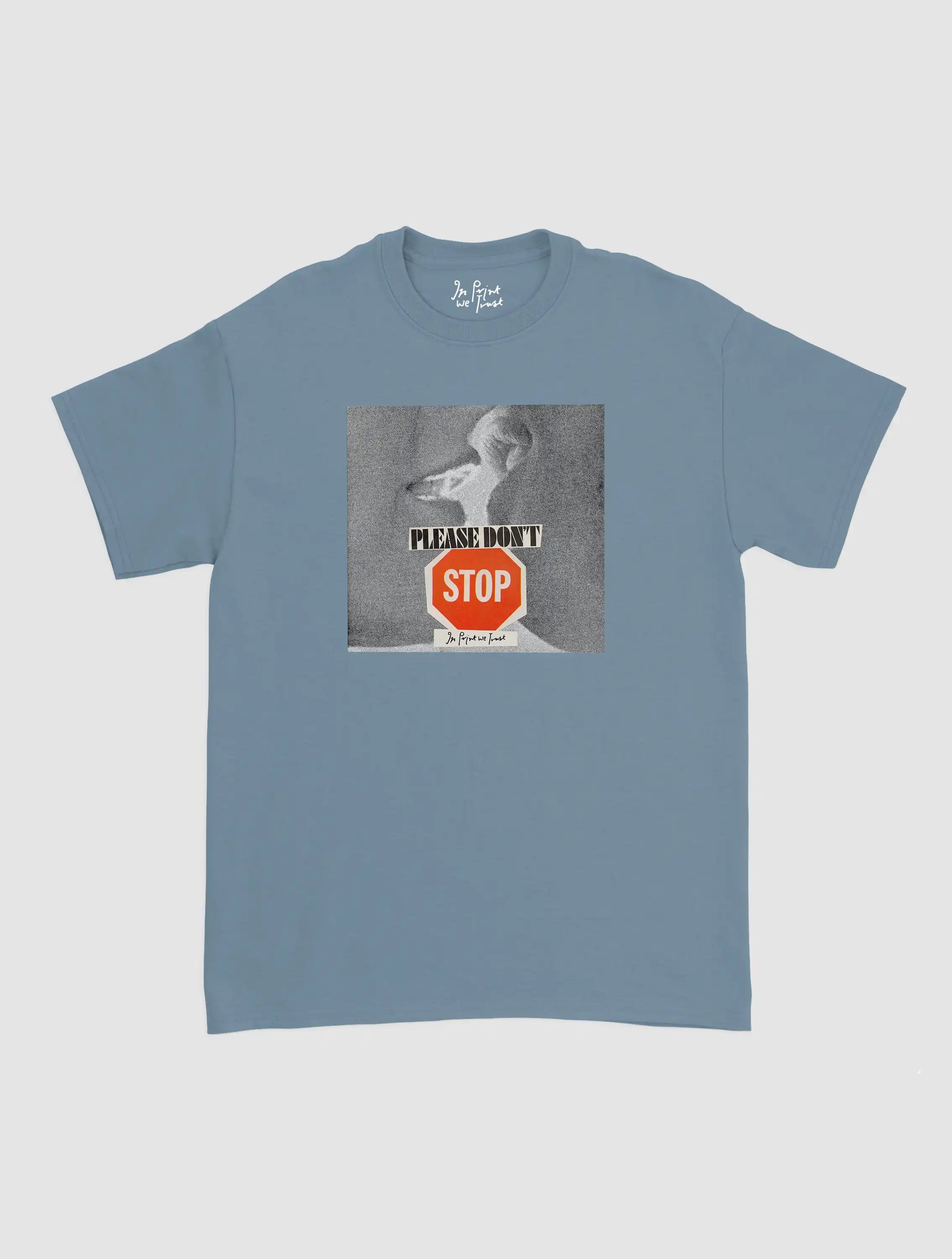 please don't stop classic tee
