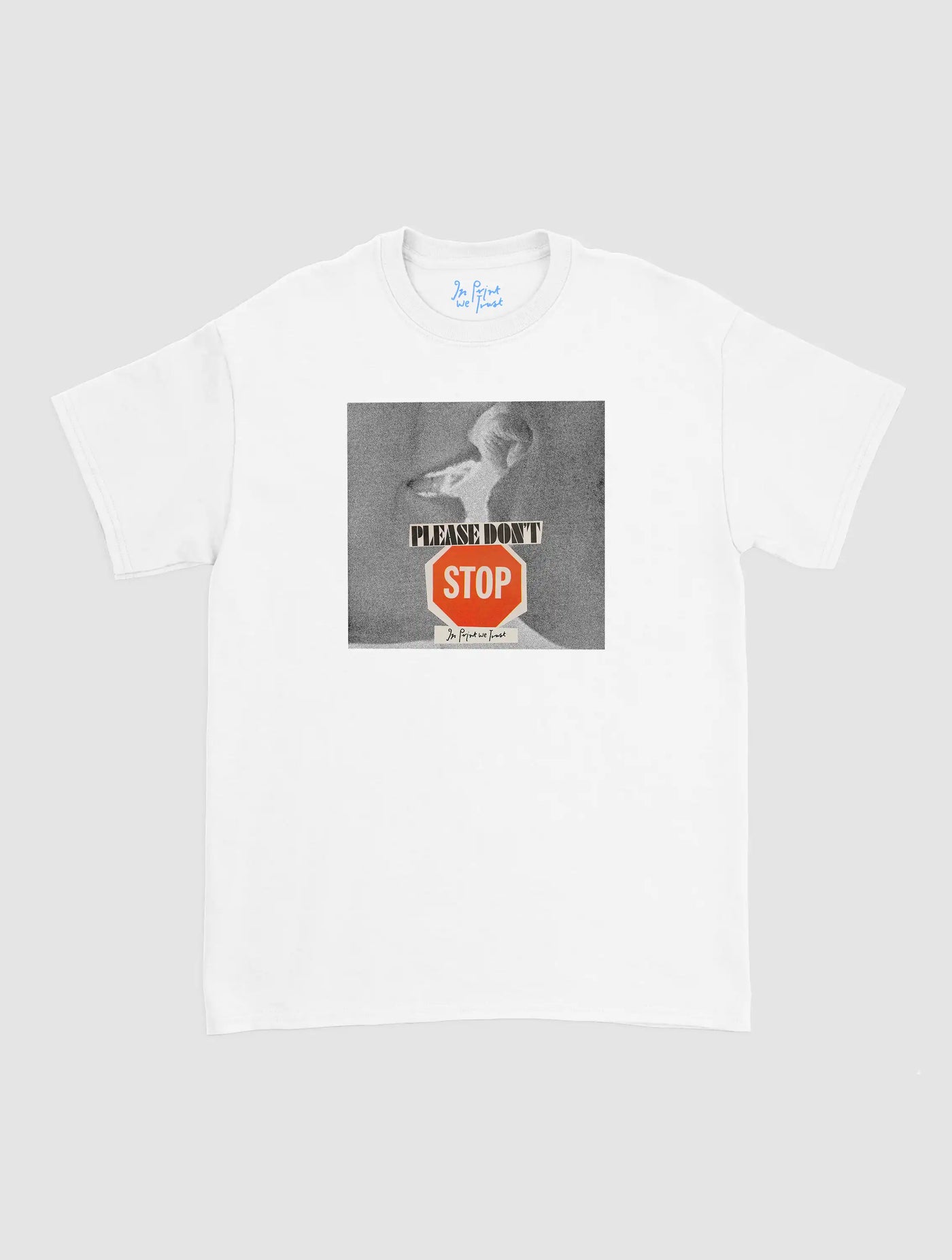 please don't stop classic tee