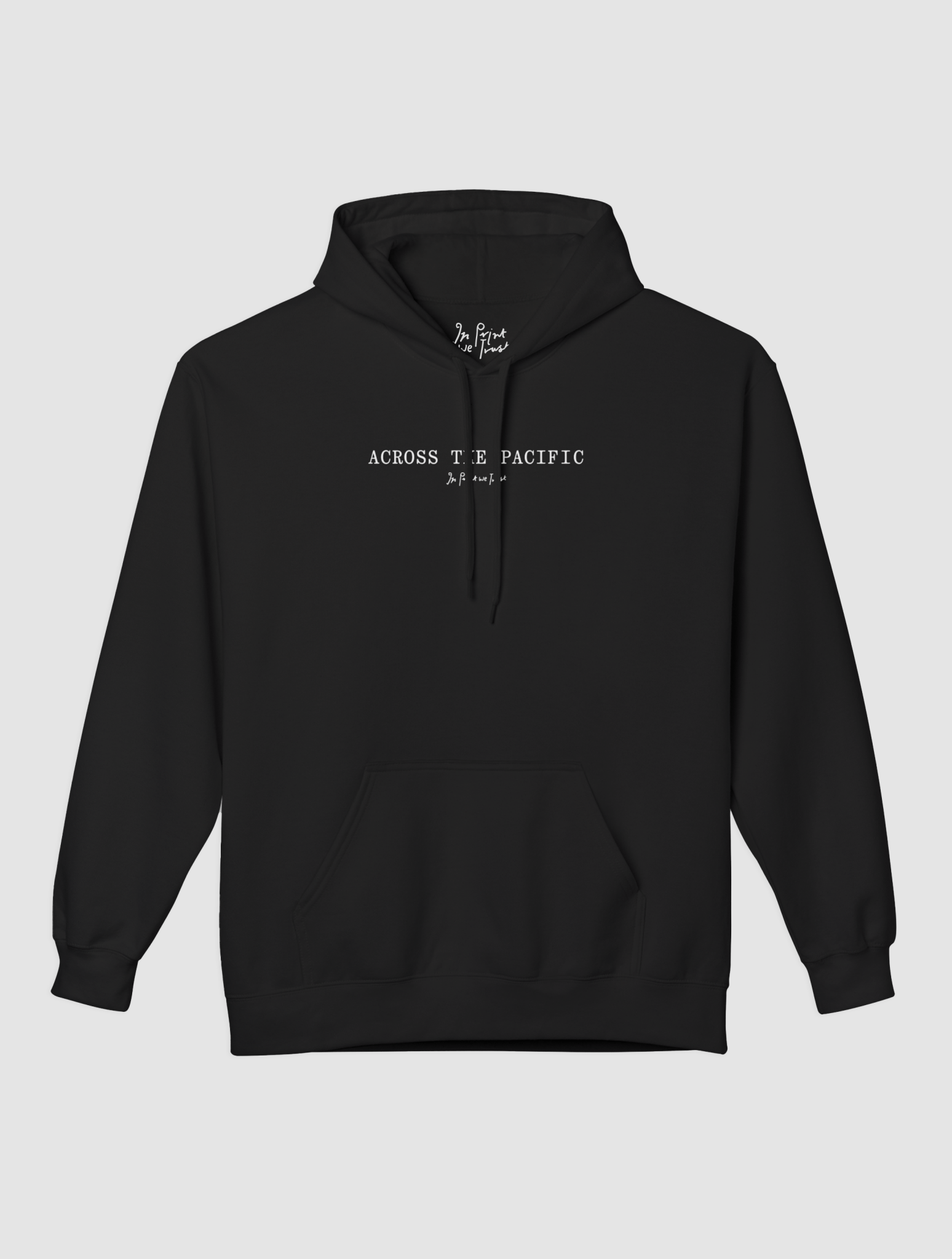 across the pacific hoodie - In Print We Trust