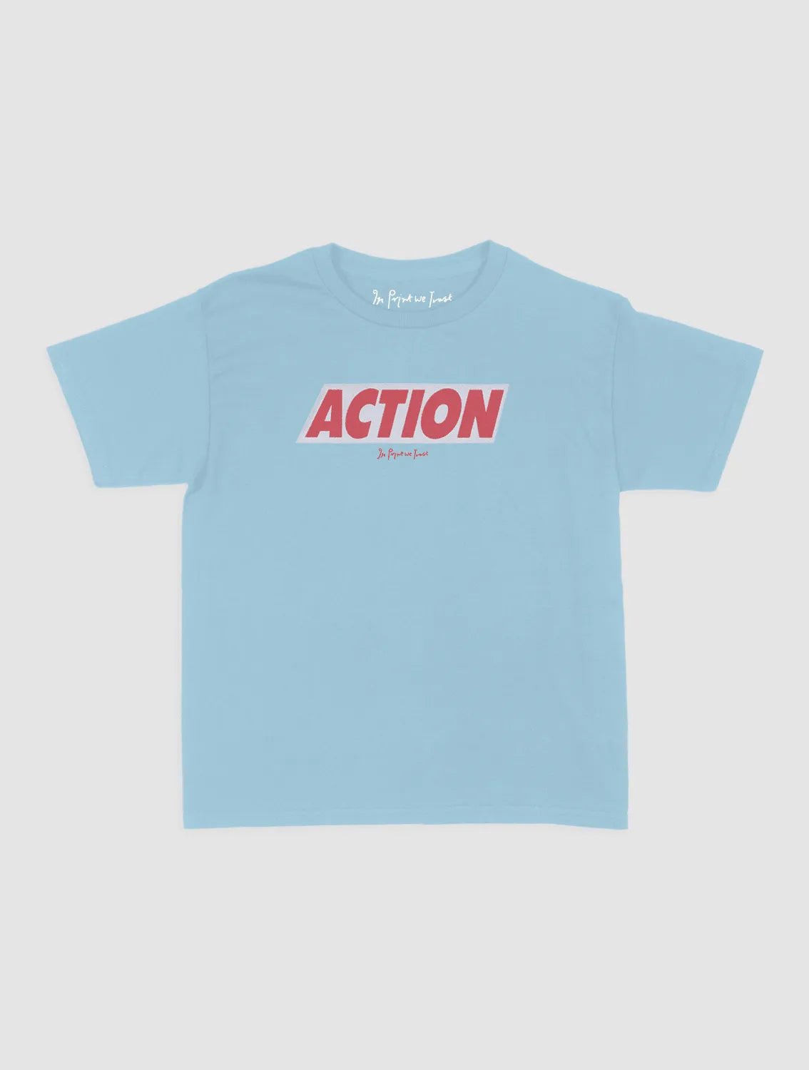 ACTION baby tee - In Print We Trust