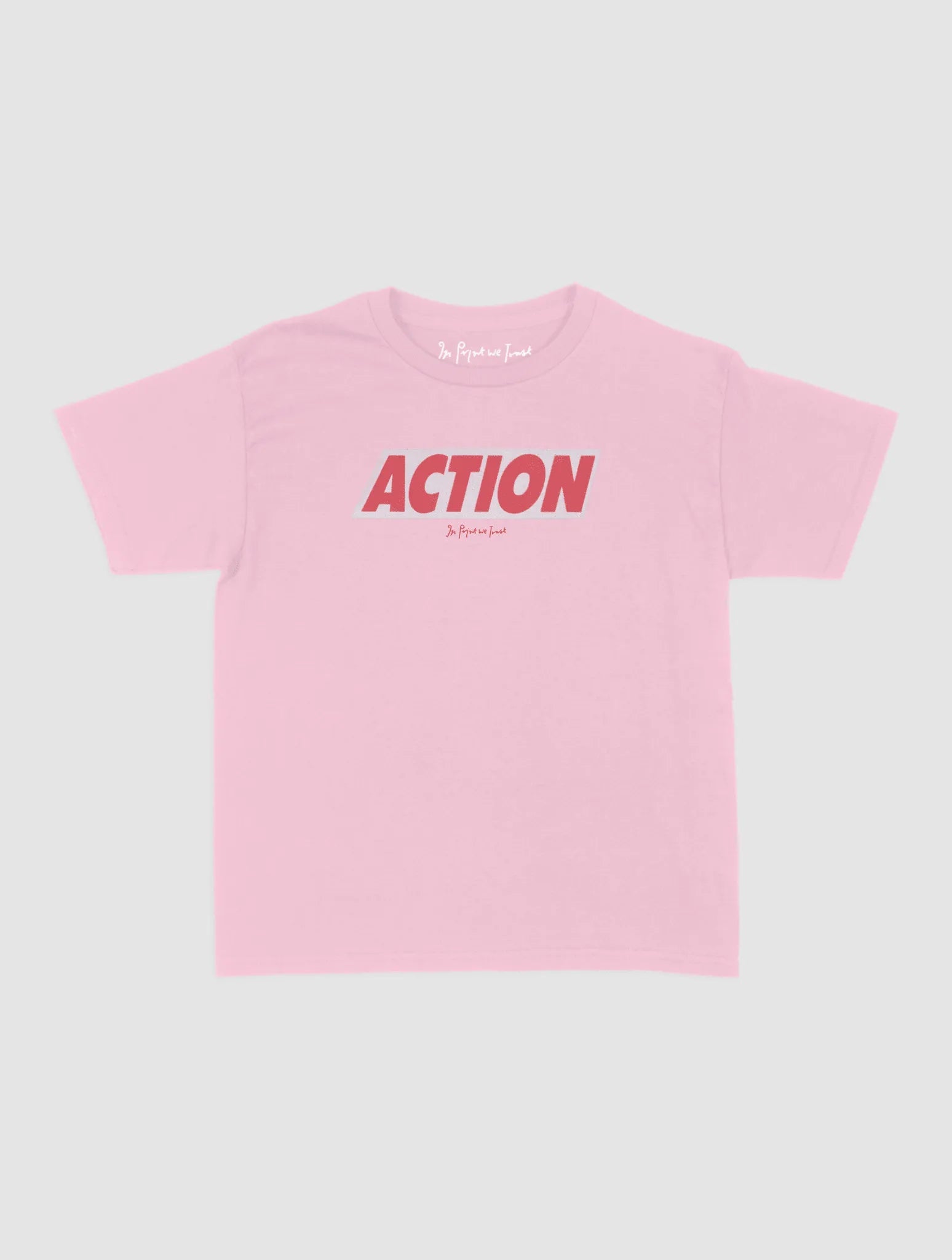 ACTION baby tee - In Print We Trust
