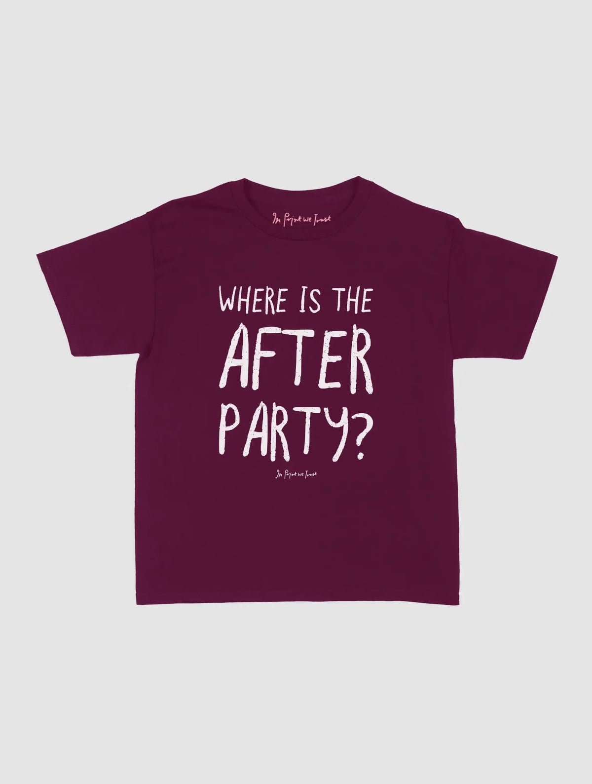 afters baby tee - In Print We Trust