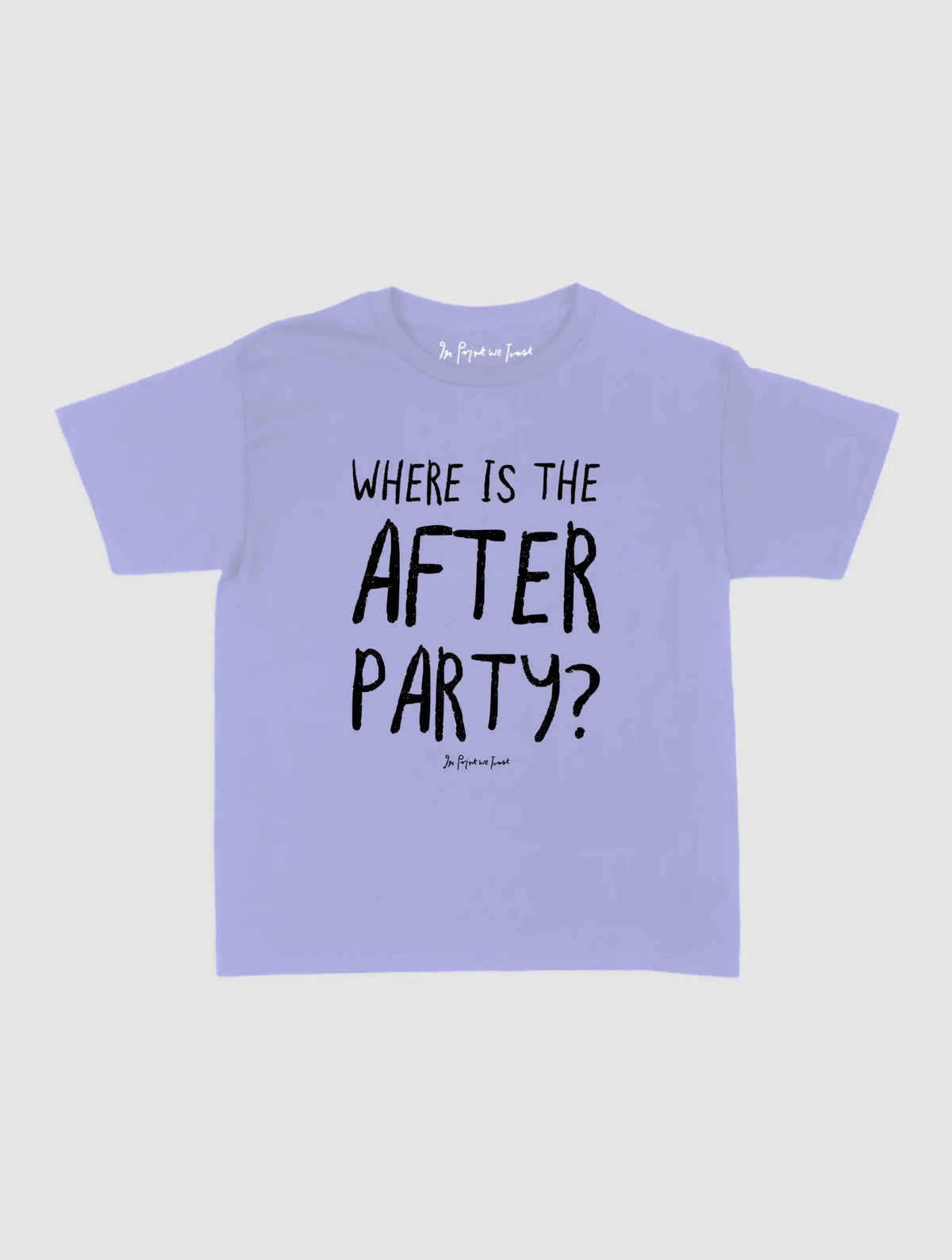 afters baby tee - In Print We Trust