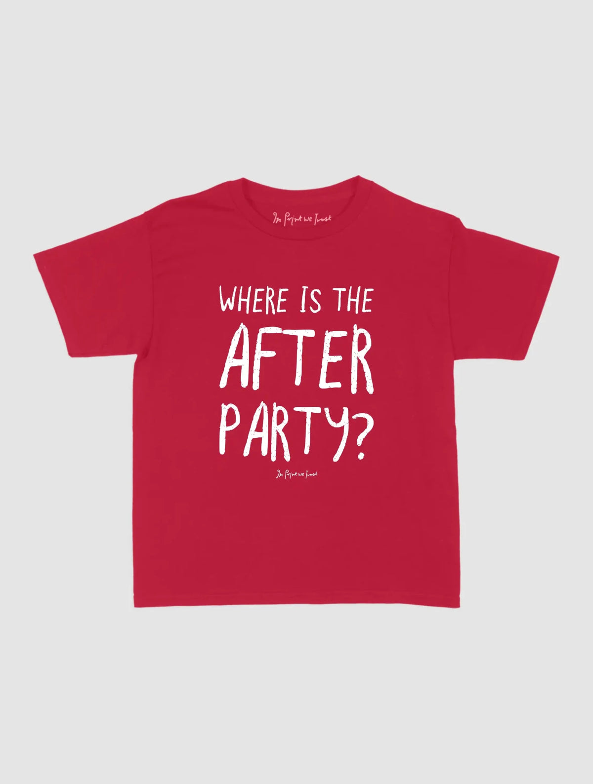 afters baby tee - In Print We Trust