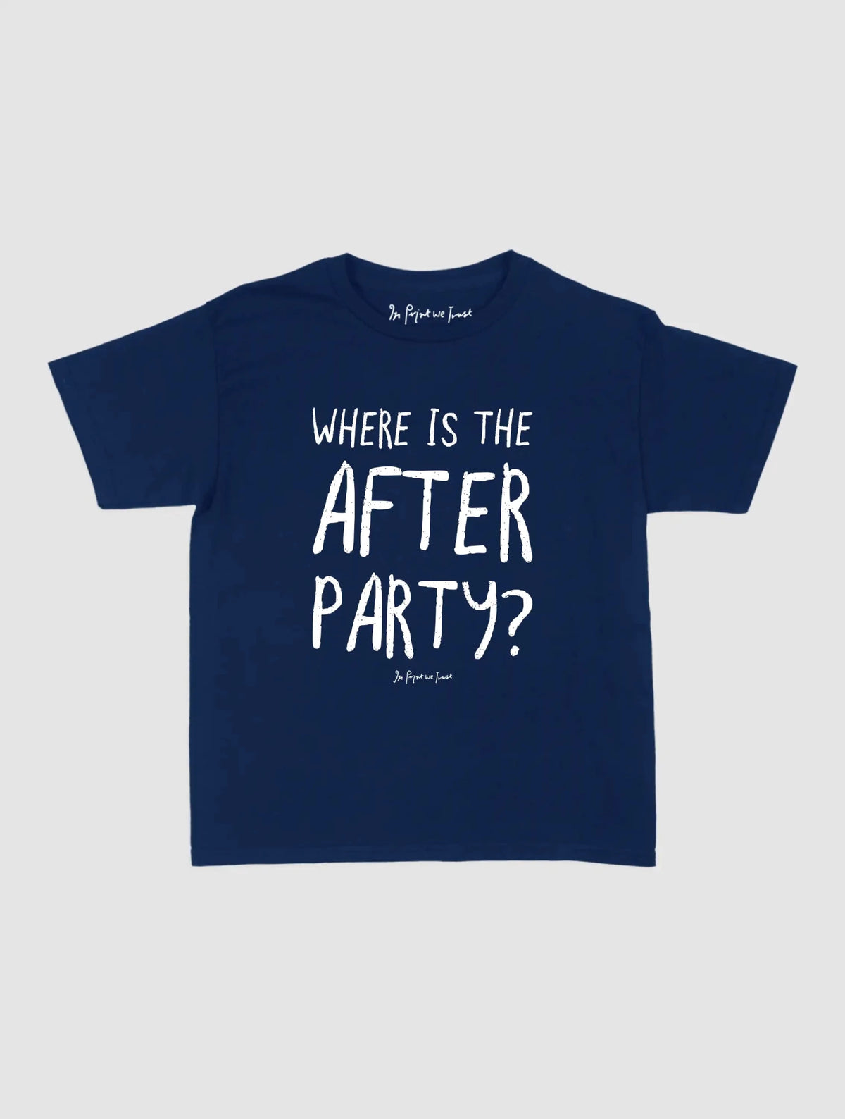 afters baby tee - In Print We Trust