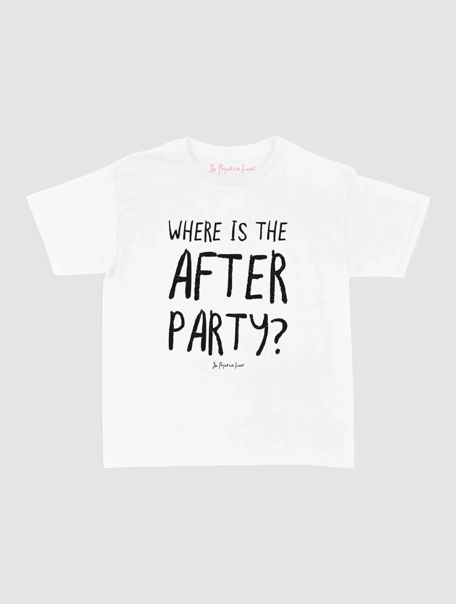 afters baby tee - In Print We Trust