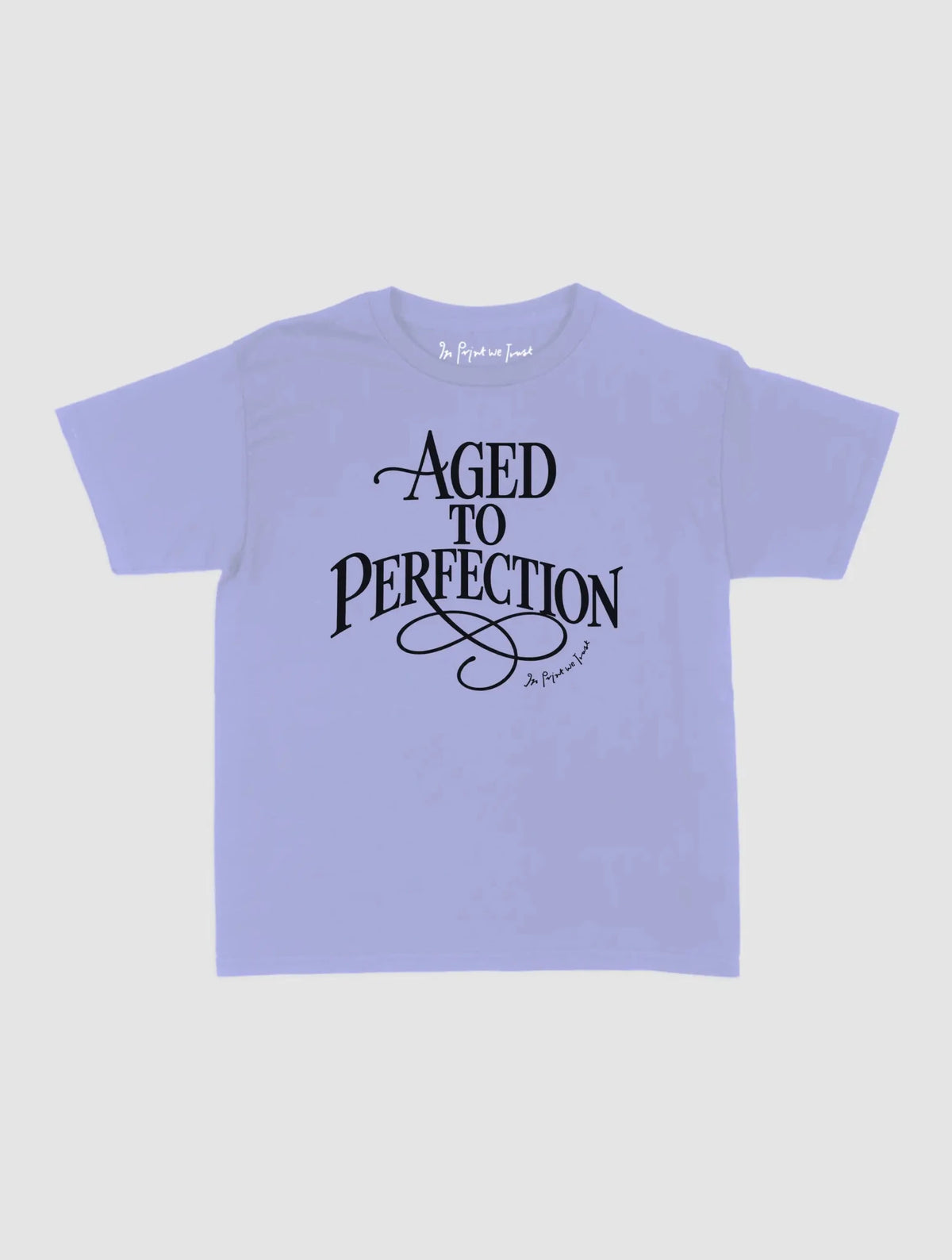 aged to perfection baby tee - In Print We Trust