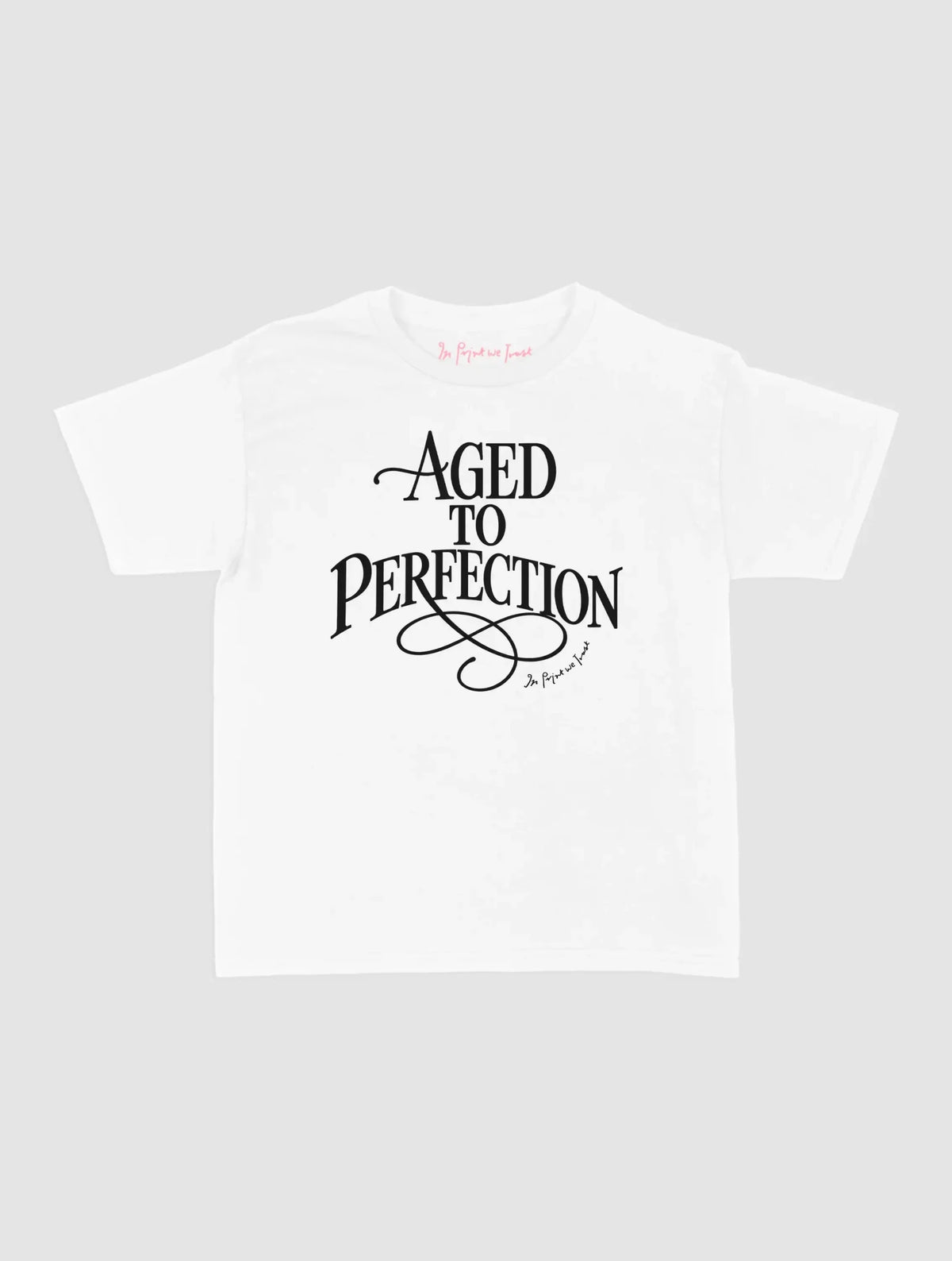 aged to perfection baby tee - In Print We Trust