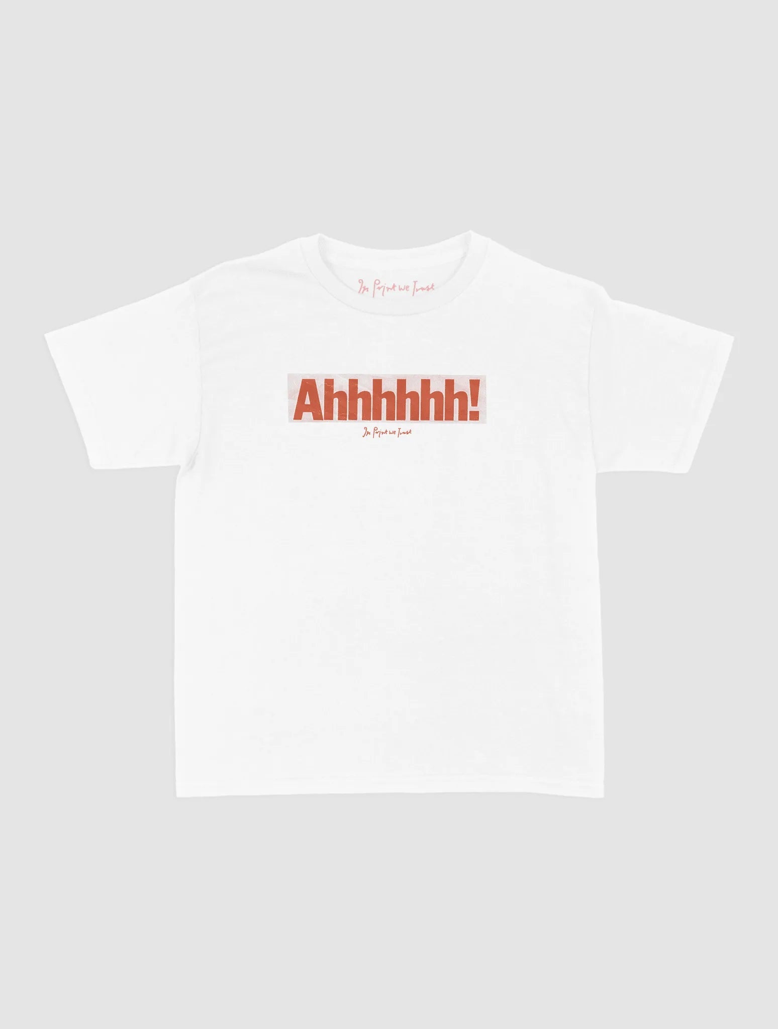 ahhhhhh! baby tee - In Print We Trust