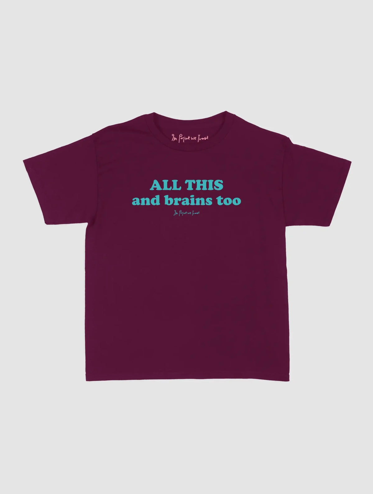 all this baby tee - In Print We Trust