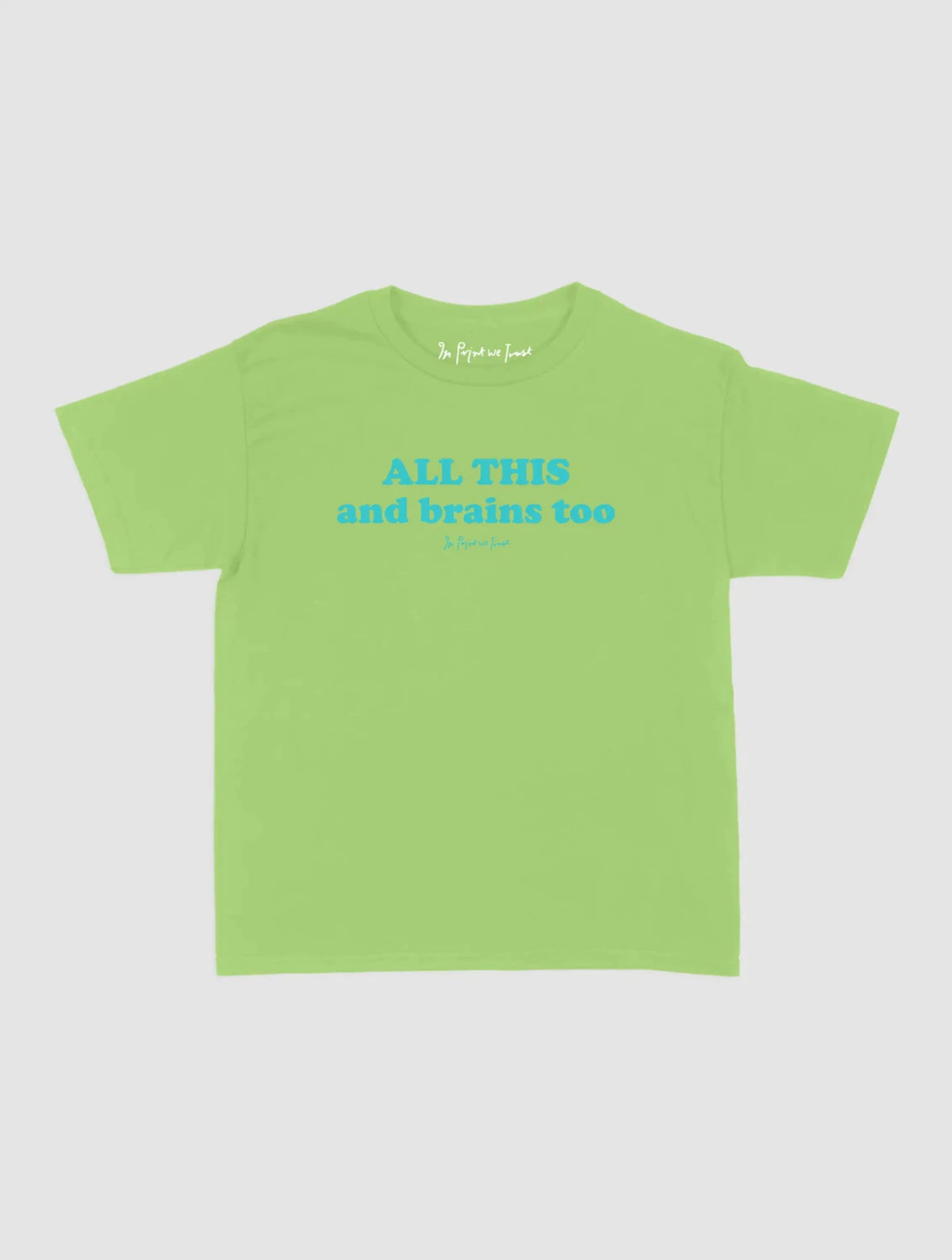 all this baby tee - In Print We Trust