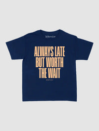 always late baby tee - In Print We Trust