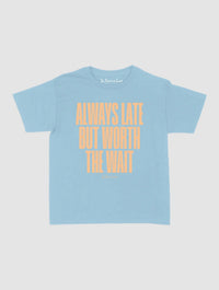 always late baby tee - In Print We Trust