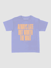 always late baby tee - In Print We Trust