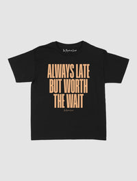 always late baby tee - In Print We Trust