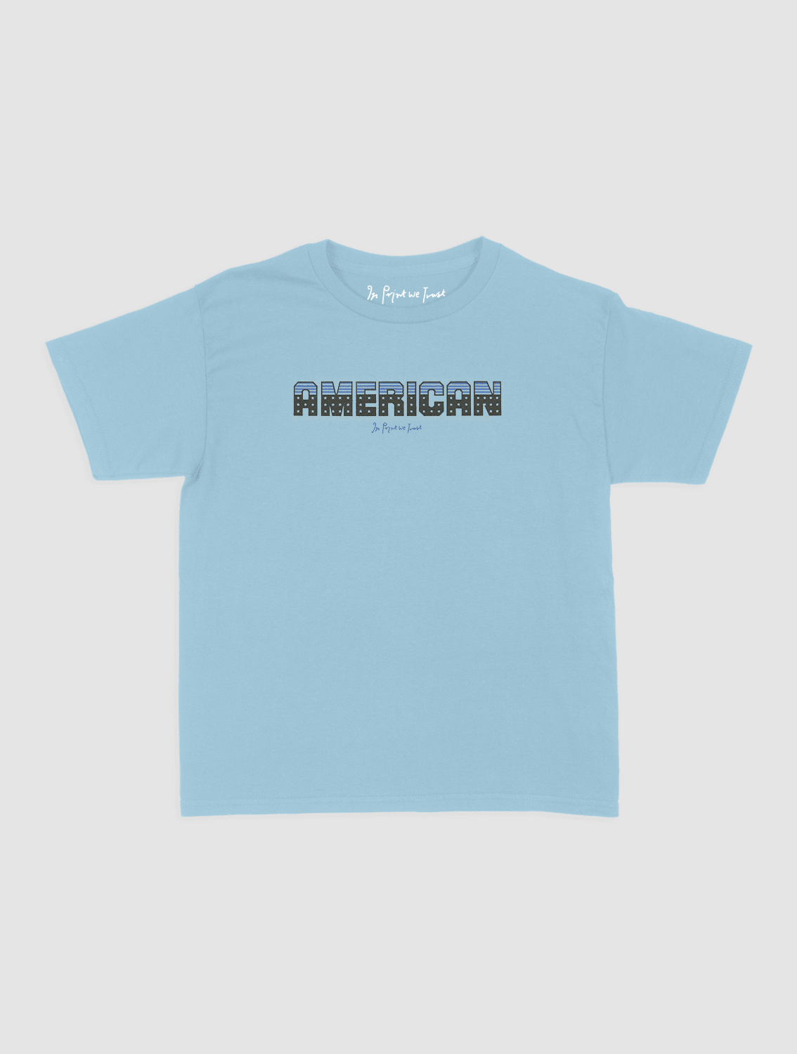 american baby tee - In Print We Trust