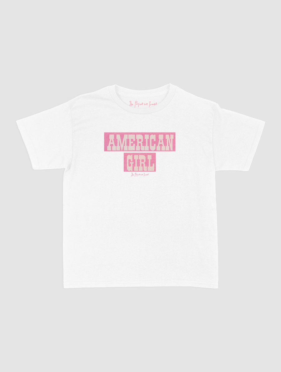 american girl baby tee - In Print We Trust