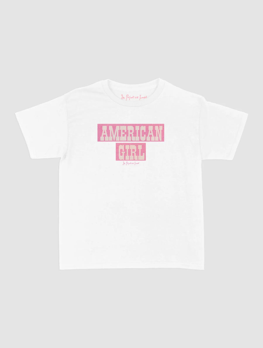 american girl baby tee - In Print We Trust