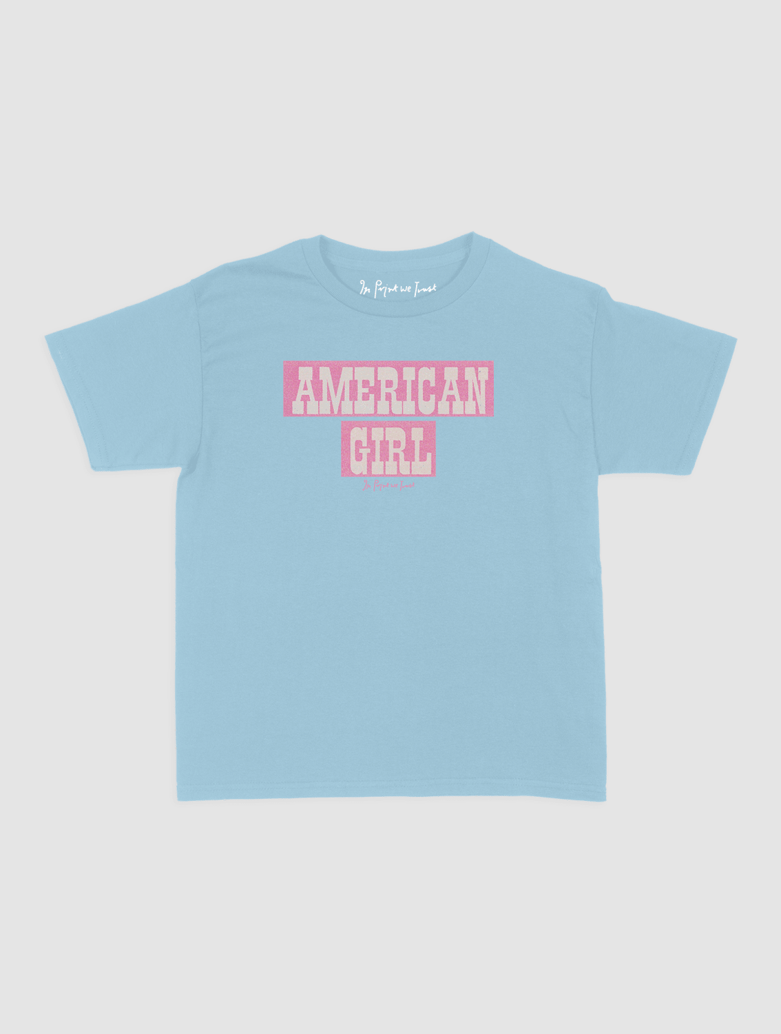 american girl baby tee - In Print We Trust