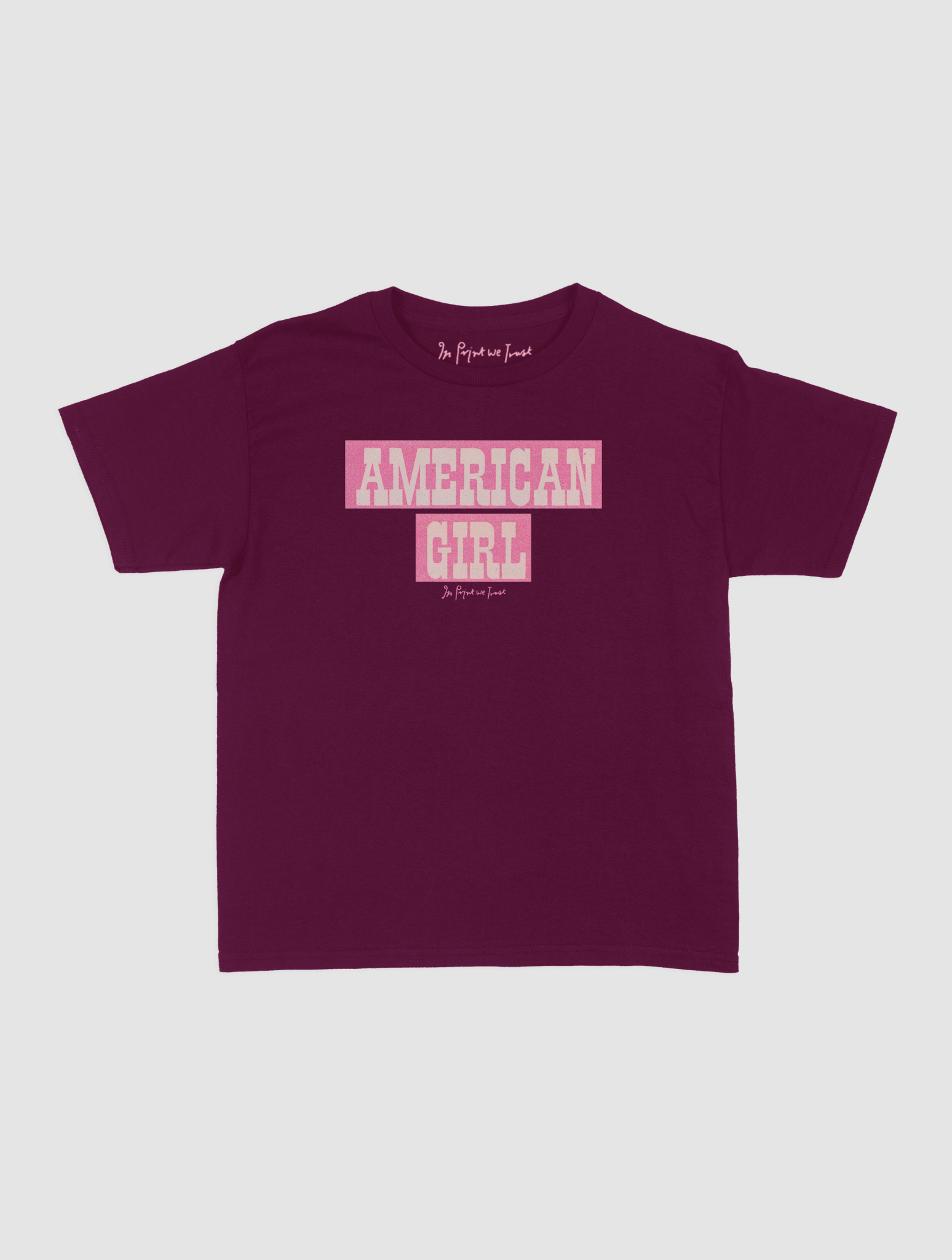 american girl baby tee - In Print We Trust