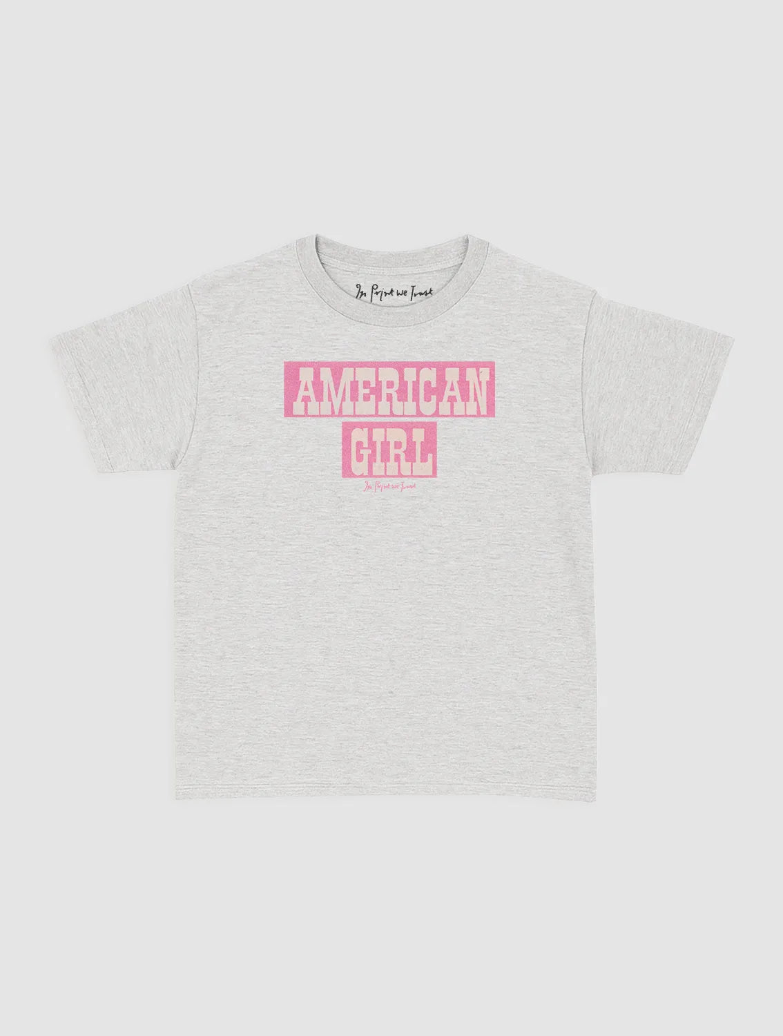 american girl baby tee - In Print We Trust