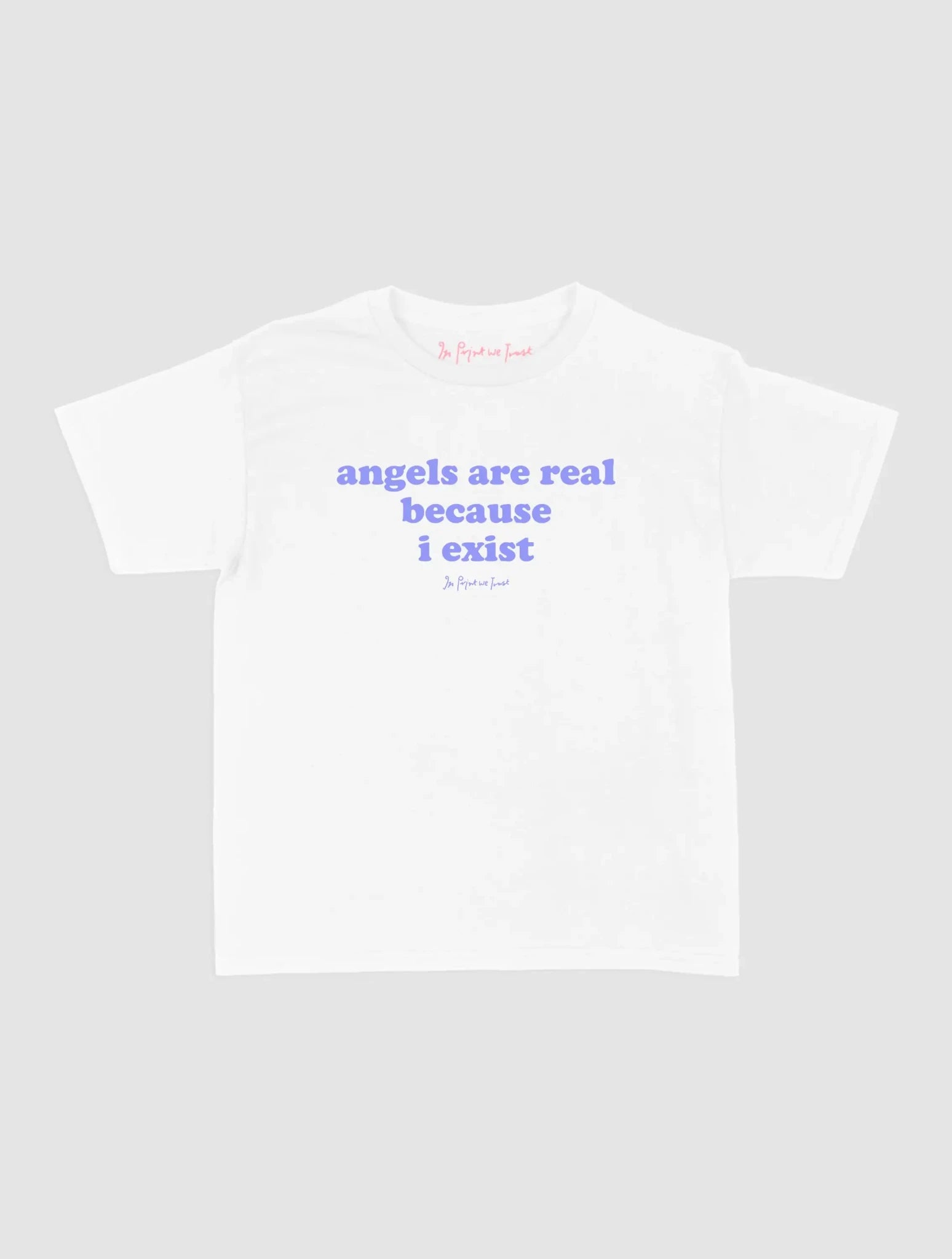 angels are real baby tee - In Print We Trust
