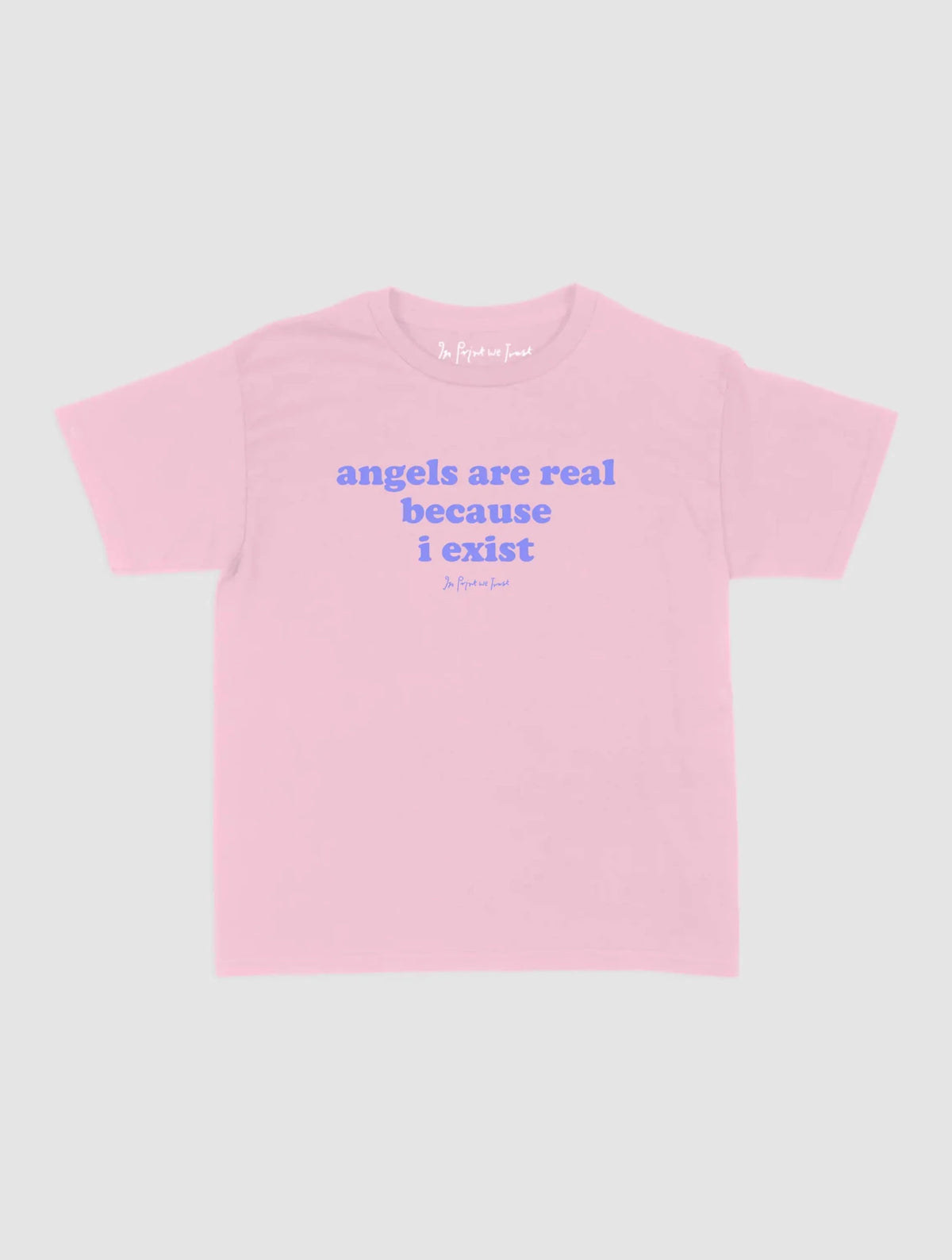 angels are real baby tee - In Print We Trust