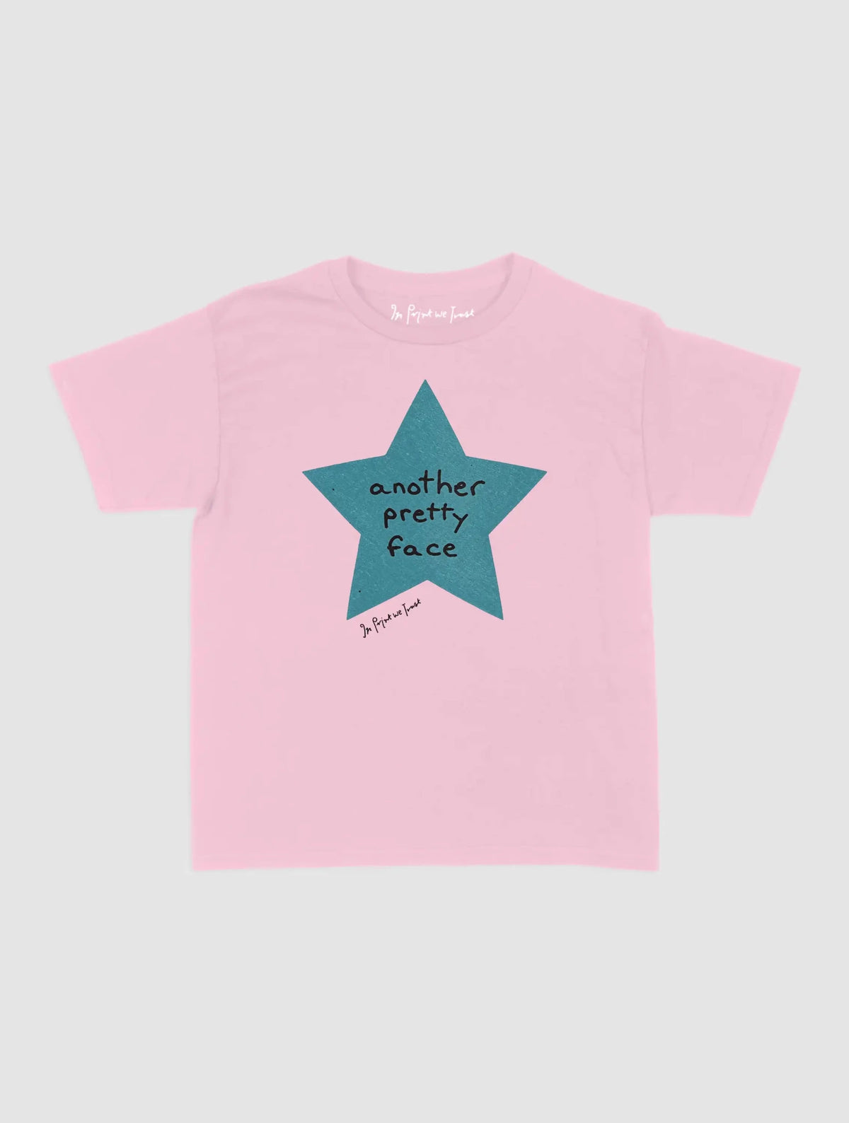 another pretty face baby tee - In Print We Trust