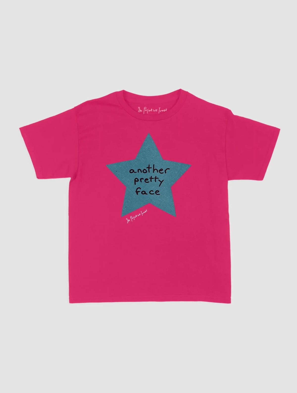 another pretty face baby tee - In Print We Trust