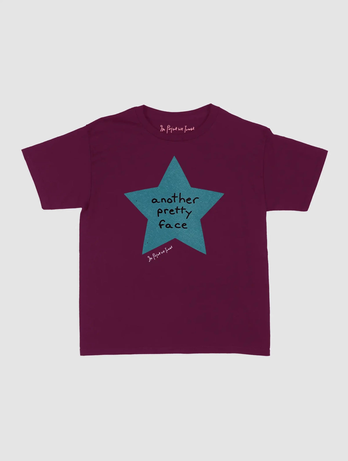 another pretty face baby tee - In Print We Trust