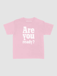 are you ready? baby tee - In Print We Trust