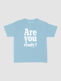 are you ready? baby tee - In Print We Trust